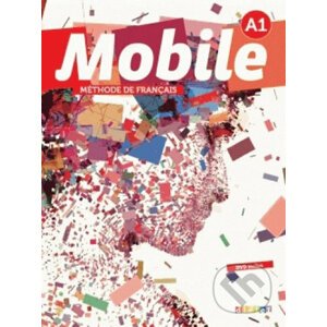 Mobile 1 (A1): Livre de l´éleve - Alice Reboul