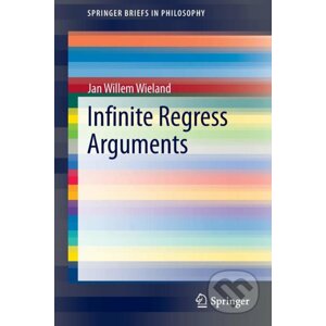 Infinite Regress Arguments - Jan Willem Wieland