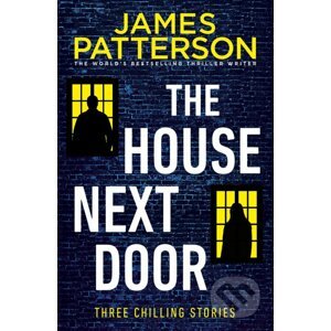 The House Next Door - James Patterson, Susan DiLallo, Max DiLallo, Brendan DuBois