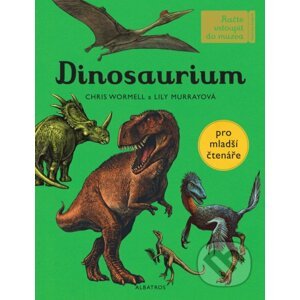 Dinosaurium - pro mladší čtenáře - Chris Wormell, Lily Murray