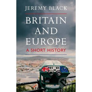 Britain and Europe: A Short History - Jeremy Black