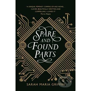 Spare and Found Parts - Sarah Maria Griffin