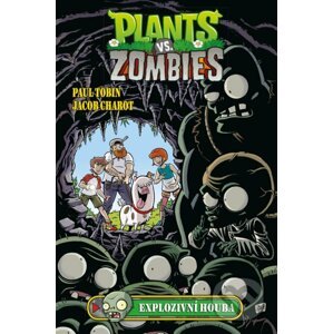 Plants vs. Zombies: Explozivní houba - Paul Tobin, Jacob Chabot