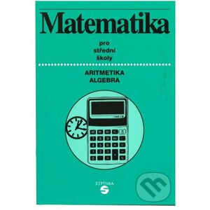 Matematika: aritmetika, algebra - Alena Keblová