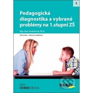 Pedagogická diagnostika a vybrané problémy na 1. stupni ZŠ - Dita Janderková