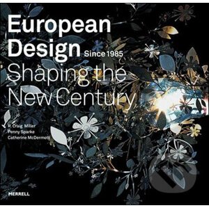European Design Since 1985 - R. Craig Miller, Penny Sparke, Catherine McDermott