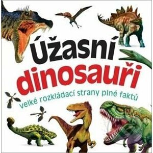 Úžasní dinosauři - Bookmedia