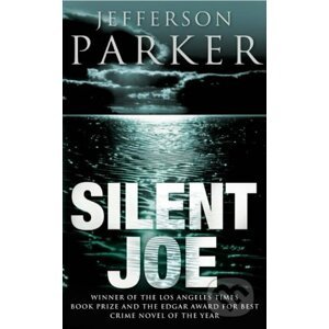 Silent Joe - Jefferson Parker
