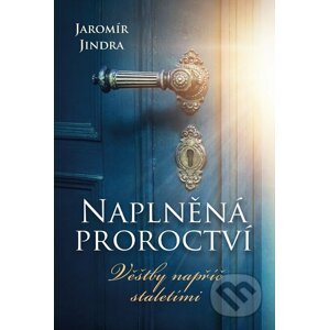 E-kniha Naplněná proroctví - Jaromír Jindra