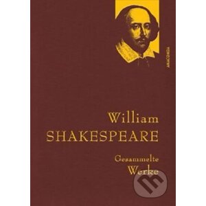 Gesammelte Werke: William Shakespeare - William Shakespeare
