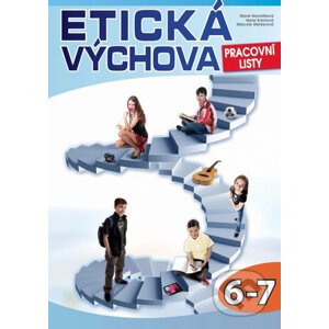 Etická výchova - Pracovní listy 6.-7. ročník - Světlana Hajdinová, Hana Ginterová