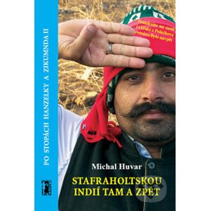 Stafraholtskou Indií tam a zpět - Michal Huvar