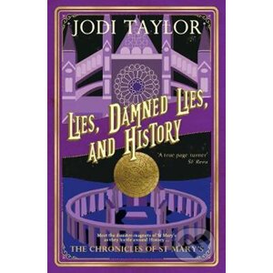 Lies, Damned Lies, and History - Jodi Taylor