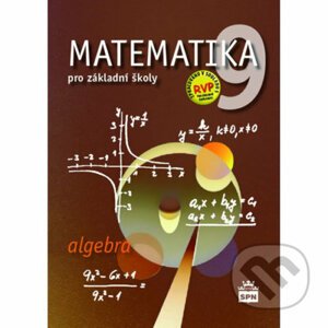 Matematika 9 pro základní školy - Algebra - Zdeněk Půlpán