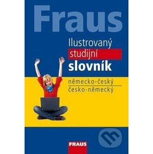 Ilustrovaný studijní slovník německo český, česko-německý - Fraus