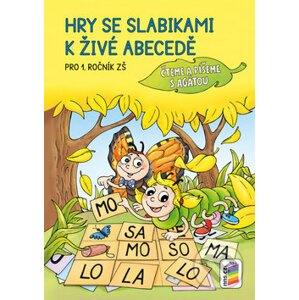 Hry se slabikami k živé abecedě Pro 1. ročník Základní školy - Alena Bára Doležalová