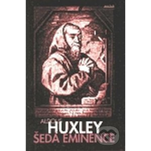 Šedá eminence - Aldous Huxley