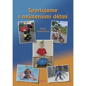 Sportujeme s nejmenšími dětmi - Hana Dvořáková