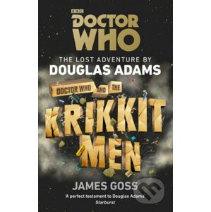 Doctor Who: Doctor Who and the Krikkit Men - Douglas Adams, James Goss