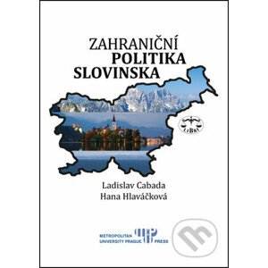 Zahraniční politika Slovinska - Ladislav Cabada, Hana Hlaváčková