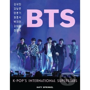 BTS: K-Pop's International Superstars - Katy Sprinkel