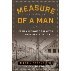 Measure of a Man - Martin Greenfield, Wynton Hall