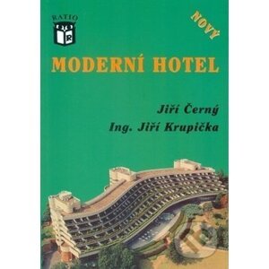 Moderní hotel - Jiří Černý, Jiří Krupička