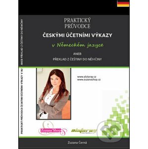 Praktický průvodce českými účetními výkazy v německém jazyce - Zuzana Černá