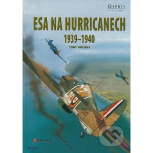 Esa na hurricanech 1939-1940 - Tony Holmes