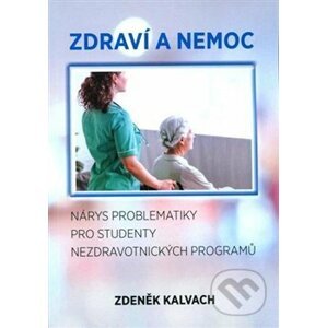 Zdraví a nemoc - Zdeněk Kalvach
