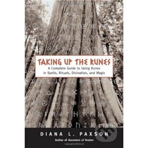 Taking Up the Runes - Diana L. Paxson
