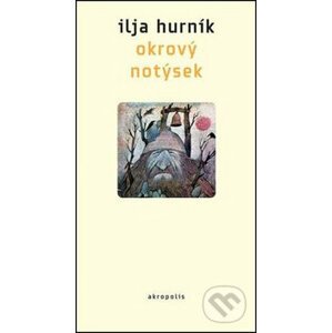 Okrový notýsek - Ilja Hurník