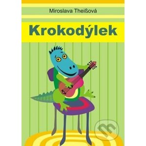 Krokodýlek - Miroslava Theissová