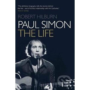 Paul Simon: The Life - Robert Hilburn