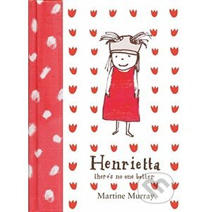 Henrietta there's no one better - Martine Murray