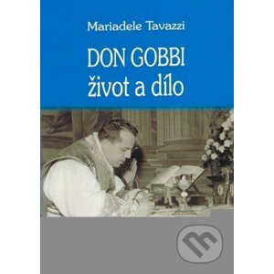 Don Gobbi - život a dílo - Mariadele Tavazzi