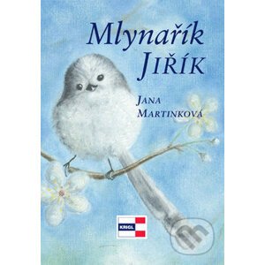 Mlynařík Jiřík - Jana Mrtinková