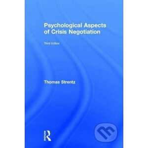 Psychological Aspects of Crisis Negotiation - Thomas Strentz