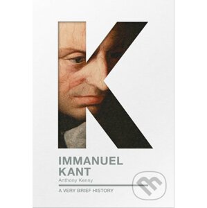 Immanuel Kant: A Very Brief History - Anthony Kenny