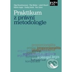 Praktikum z právní metodologie - Olga Rosenkranzová, Filip Melzer, Lukáš Hlouch