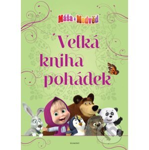 Máša a medvěd: Velká kniha pohádek - Egmont ČR