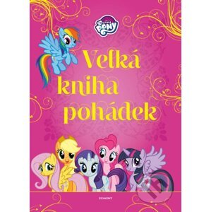 My Little Pony: Velká kniha pohádek - Egmont ČR