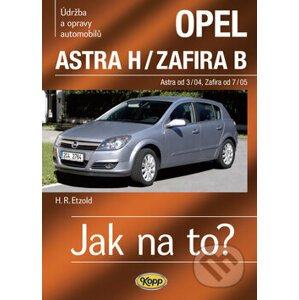 Opel Astra H/Zafira B - Hans-Rüdiger Etzold