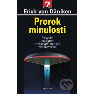 Prorok minulosti - Erich von Däniken