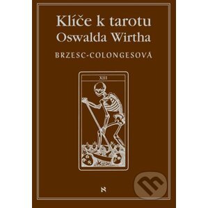 E-kniha Klíč k tarotu Oswalda Wirtha - Régine Brzesc-Colognes