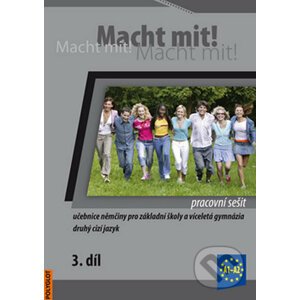 Macht Mit 3 - Pracovní sešit - Vladimíra Jens Kolocová, Mark Krüger, Doris Schneider, Miluše Dusilová Jankásková