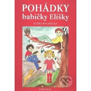 Pohádky babičky Elišky - Eliška Polanecká
