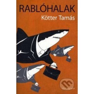 Rablóhalak - Tamás Kötter