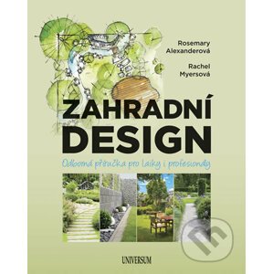 Zahradní design - Rachel Myers, Rosemary Alexander