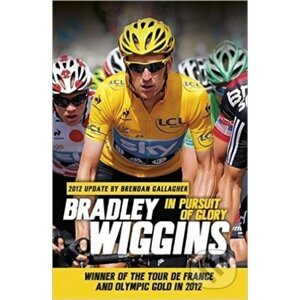 In Pursuit of Glory - Bradley Wiggins